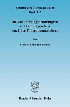 Die Zustimmungsbedürftigkeit von Bundesgesetzen nach der Föderalismusreform
