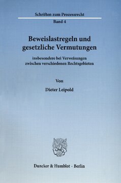Beweislastregeln und gesetzliche Vermutungen: insbesondere bei Verweisungen zwischen verschiedenen Rechtsgebieten