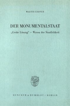 Der Monumentalstaat: »Große Lösung« – Wesen der Staatlichkeit