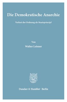 Die Demokratische Anarchie: Verlust der Ordnung als Staatsprinzip?