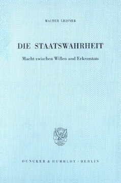 Die Staatswahrheit: Macht zwischen Willen und Erkenntnis