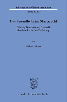 Das Unendliche im Staatsrecht: Geltung, Dimensionen, Dynamik der demokratischen Verfassung