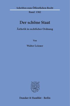 Der schöne Staat: Ästhetik in rechtlicher Ordnung