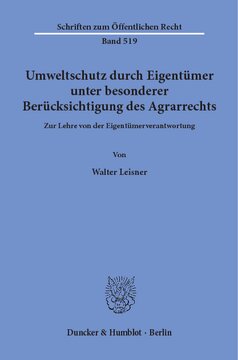 Umweltschutz durch Eigentümer, unter besonderer Berücksichtigung des Agrarrechts: Zur Lehre von der Eigentümerverantwortung
