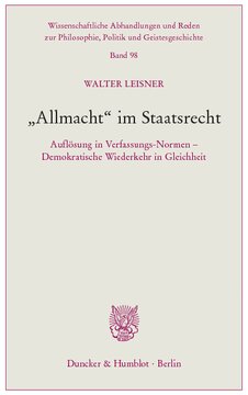 »Allmacht« im Staatsrecht: Auflösung in Verfassungs-Normen – Demokratische Wiederkehr in Gleichheit
