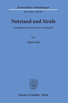 Notstand und Strafe: Grundlinien einer Revision des Schuldbegriffs