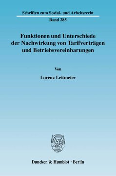 Funktionen und Unterschiede der Nachwirkung von Tarifverträgen und Betriebsvereinbarungen