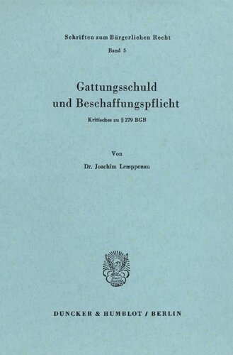 Gattungsschuld und Beschaffungspflicht: Kritisches zu § 279 BGB