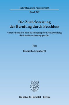 Die Zurückweisung der Berufung durch Beschluss: Unter besonderer Berücksichtigung der Rechtsprechung des Bundesverfassungsgerichts