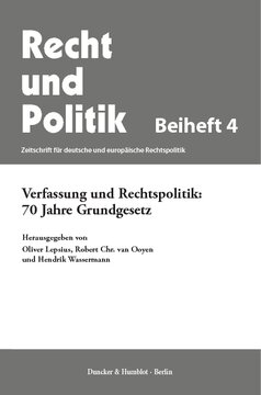 Verfassung und Rechtspolitik: 70 Jahre Grundgesetz