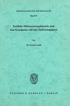 Tarifliche Differenzierungsklauseln nach dem Grundgesetz und dem Tarifvertragsgesetz