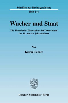 Wucher und Staat: Die Theorie des Zinswuchers im Deutschland des 18. und 19. Jahrhunderts