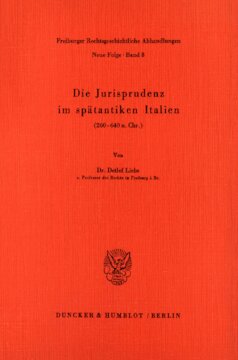 Die Jurisprudenz im spätantiken Italien: (260 - 640 n. Chr.)