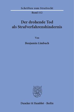 Der drohende Tod als Strafverfahrenshindernis