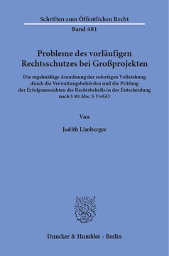 Probleme des vorläufigen Rechtsschutzes bei Großprojekten: Die regelmäßige Anordnung der sofortigen Vollziehung durch die Verwaltungsbehörden und die Prüfung der Erfolgsaussichten des Rechtsbehelfs in der Entscheidung nach § 80 Abs. 5 VwGO