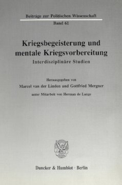 Kriegsbegeisterung und mentale Kriegsvorbereitung: Interdisziplinäre Studien