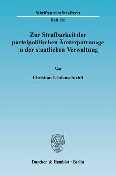 Zur Strafbarkeit der parteipolitischen Ämterpatronage in der staatlichen Verwaltung