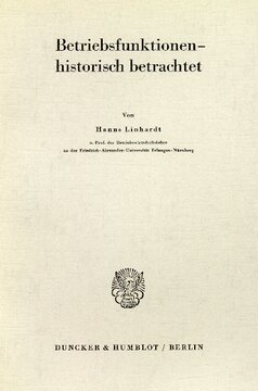 Die historische Komponente der funktionalen Betriebswirtschaftslehre: Betriebsfunktionen - historisch betrachtet
