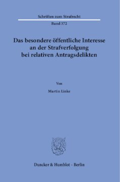 Das besondere öffentliche Interesse an der Strafverfolgung bei relativen Antragsdelikten