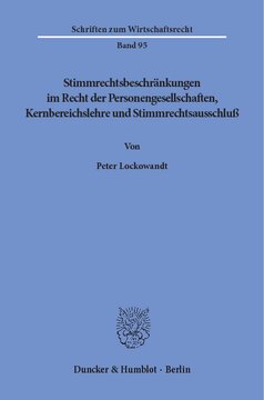 Stimmrechtsbeschränkungen im Recht der Personengesellschaften, Kernbereichslehre und Stimmrechtsausschluß
