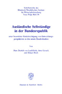 Ausländische Selbständige in der Bundesrepublik: unter besonderer Berücksichtigung von Entwicklungsperspektiven in den neuen Bundesländern