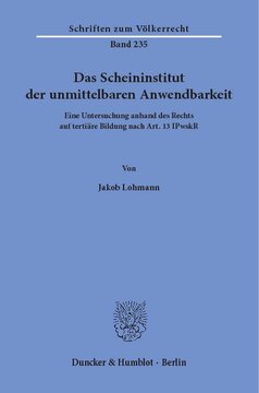 Das Scheininstitut der unmittelbaren Anwendbarkeit: Eine Untersuchung anhand des Rechts auf tertiäre Bildung nach Art. 13 IPwskR