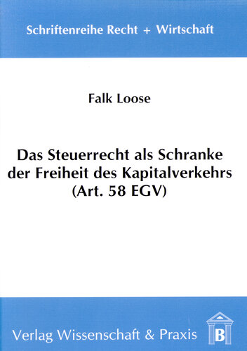 Das Steuerrecht als Schranke der Freiheit des Kapitalverkehrs (Art. 58 EGV)