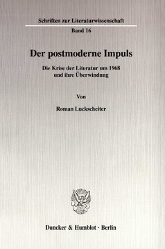 Der postmoderne Impuls: Die Krise der Literatur um 1968 und ihre Überwindung
