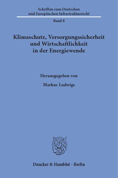 Klimaschutz, Versorgungssicherheit und Wirtschaftlichkeit in der Energiewende