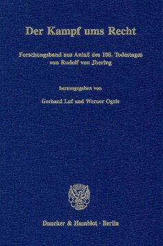 Der Kampf ums Recht: Forschungsband aus Anlaß des 100. Todestages von Rudolf von Jhering