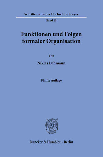 Funktionen und Folgen formaler Organisation: Mit einem Epilog 1994
