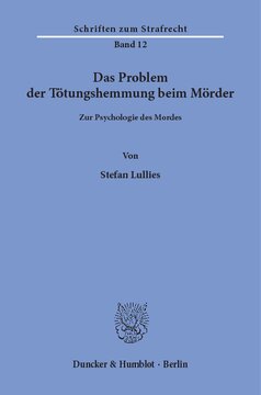Das Problem der Tötungshemmung beim Mörder: Zur Psychologie des Mordes