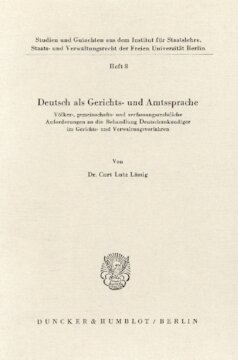 Deutsch als Gerichts- und Amtssprache: Völker-, gemeinschafts- und verfassungsrechtliche Anforderungen an die Behandlung Deutschunkundiger im Gerichts- und Verwaltungsverfahren