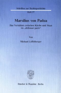 Marsilius von Padua: Das Verhältnis zwischen Kirche und Staat im »defensor pacis«
