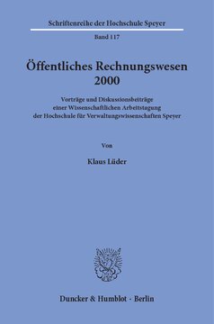 Öffentliches Rechnungswesen 2000: Vorträge und Diskussionsbeiträge einer Wissenschaftlichen Arbeitstagung der Hochschule für Verwaltungswissenschaften Speyer