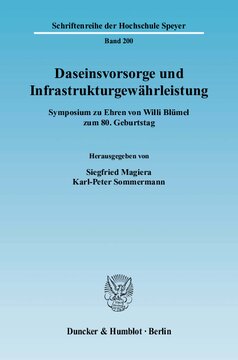 Daseinsvorsorge und Infrastrukturgewährleistung: Symposium zu Ehren von Willi Blümel zum 80. Geburtstag