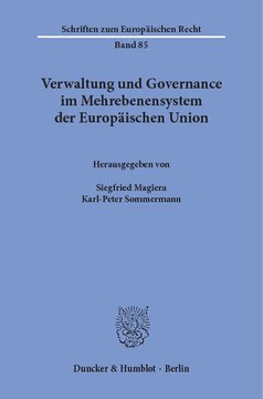 Verwaltung und Governance im Mehrebenensystem der Europäischen Union: Vorträge und Diskussionsbeiträge auf dem 2. Speyerer Europa-Forum vom 26. bis 28. März 2001 an der Deutschen Hochschule für Verwaltungswissenschaften Speyer