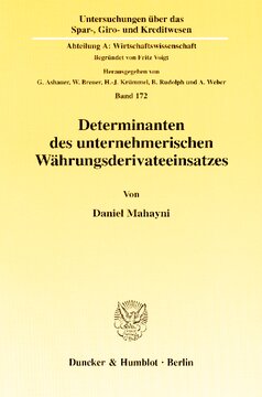 Determinanten des unternehmerischen Währungsderivateeinsatzes