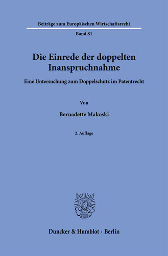 Die Einrede der doppelten Inanspruchnahme: Eine Untersuchung zum Doppelschutz im Patentrecht