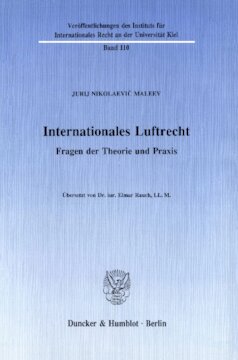 Internationales Luftrecht: Fragen der Theorie und Praxis. Übersetzt von Elmar Rauch