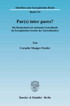 Par(s) inter pares?: Die Bundesbank als nationale Zentralbank im Europäischen System der Zentralbanken