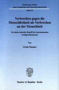 Verbrechen gegen die Menschlichkeit als Verbrechen an der Menschheit: Zu einem zentralen Begriff der internationalen Strafgerichtsbarkeit
