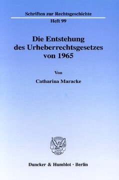 Die Entstehung des Urheberrechtsgesetzes von 1965