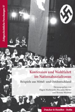 Konfession und Wohlfahrt im Nationalsozialismus: Beispiele aus Mittel- und Ostdeutschland