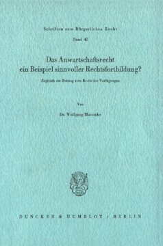 Das Anwartschaftsrecht, ein Beispiel sinnvoller Rechtsfortbildung?: Zugleich ein Beitrag zum Recht der Verfügungen