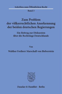 Zum Problem der völkerrechtlichen Anerkennung der beiden deutschen Regierungen: Ein Beitrag zur Diskussion über die Rechtslage Deutschlands