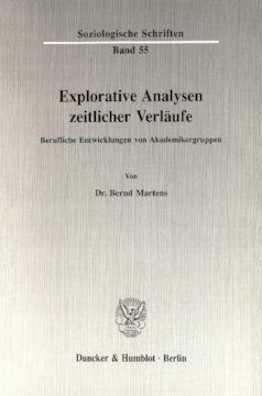Explorative Analysen zeitlicher Verläufe: Berufliche Entwicklungen von Akademikergruppen