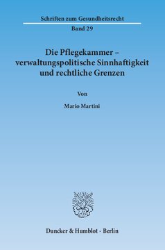 Die Pflegekammer – verwaltungspolitische Sinnhaftigkeit und rechtliche Grenzen