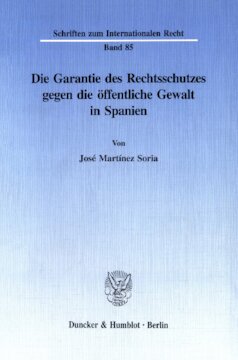 Die Garantie des Rechtsschutzes gegen die öffentliche Gewalt in Spanien