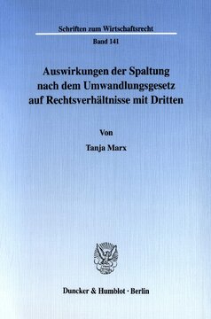 Auswirkungen der Spaltung nach dem Umwandlungsgesetz auf Rechtsverhältnisse mit Dritten